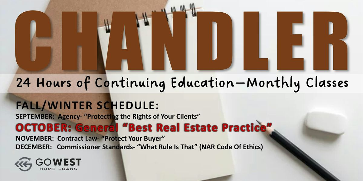CHANDLER CE CLASS - 3 General Real Estate Hours