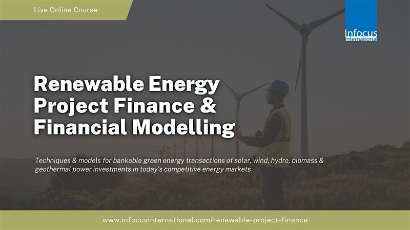 Renewable Energy Project Finance & Financial Modelling - Apr 2025