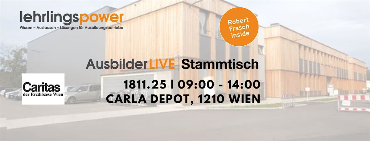 LIVE Ausbilderstammtisch Carla Depot, Wien