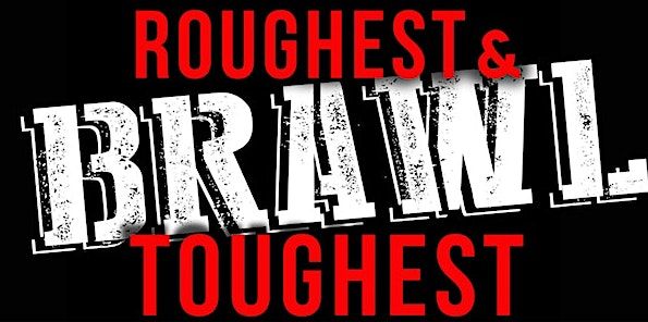 Roughest and Toughest Brawl Fighter Registration Concord NC 2025