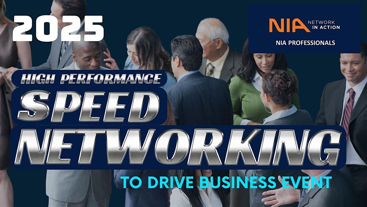 SPEED NETWORKING TO DRIVE BUSINESS  with NETWORK IN ACTION