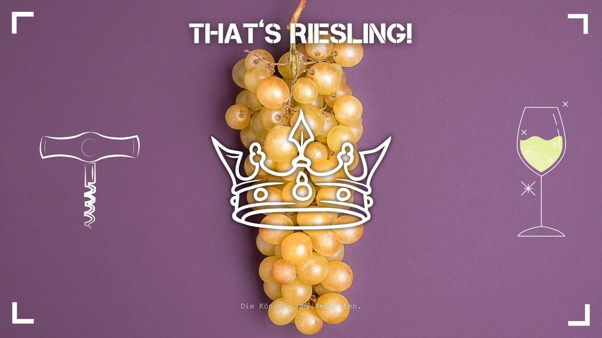 NEU: That's Riesling - Das Riesling Tasting