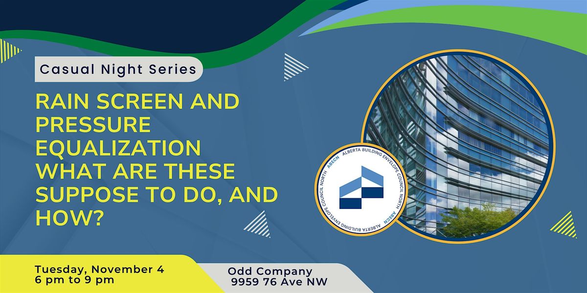 Casual Night Series: Rain Screen & Pressure Equalization