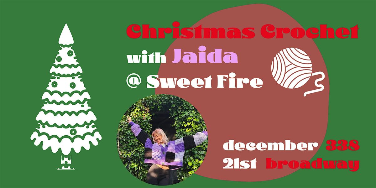 Christmas Crochet with Jaida @ Sweet Fire Brooklyn