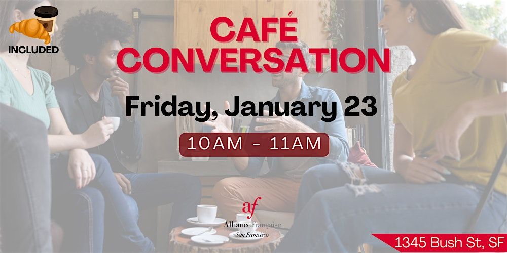 Caf\u00e9 Conversation January 23, 2026