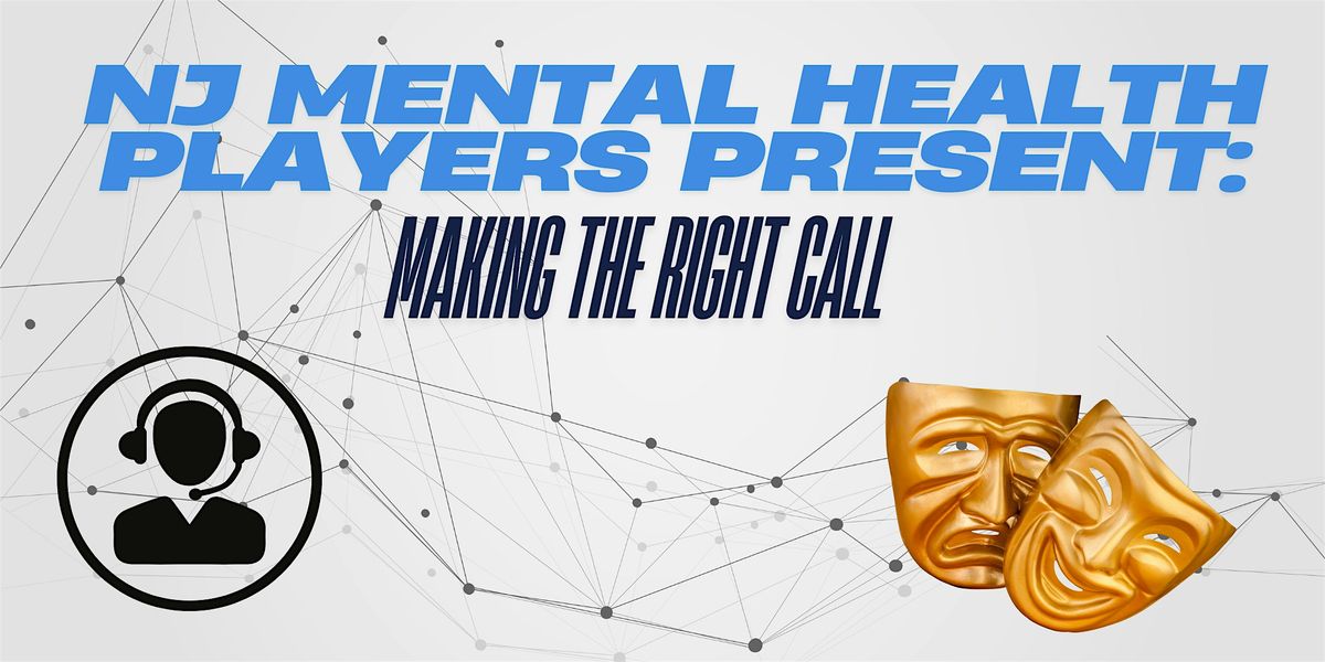 NJ Mental Health Players: Making the Right Call