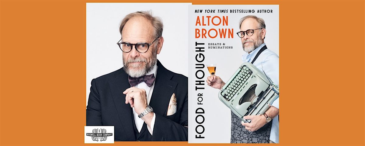 Alton Brown, author of FOOD FOR THOUGHT - Ticketed Book Signing