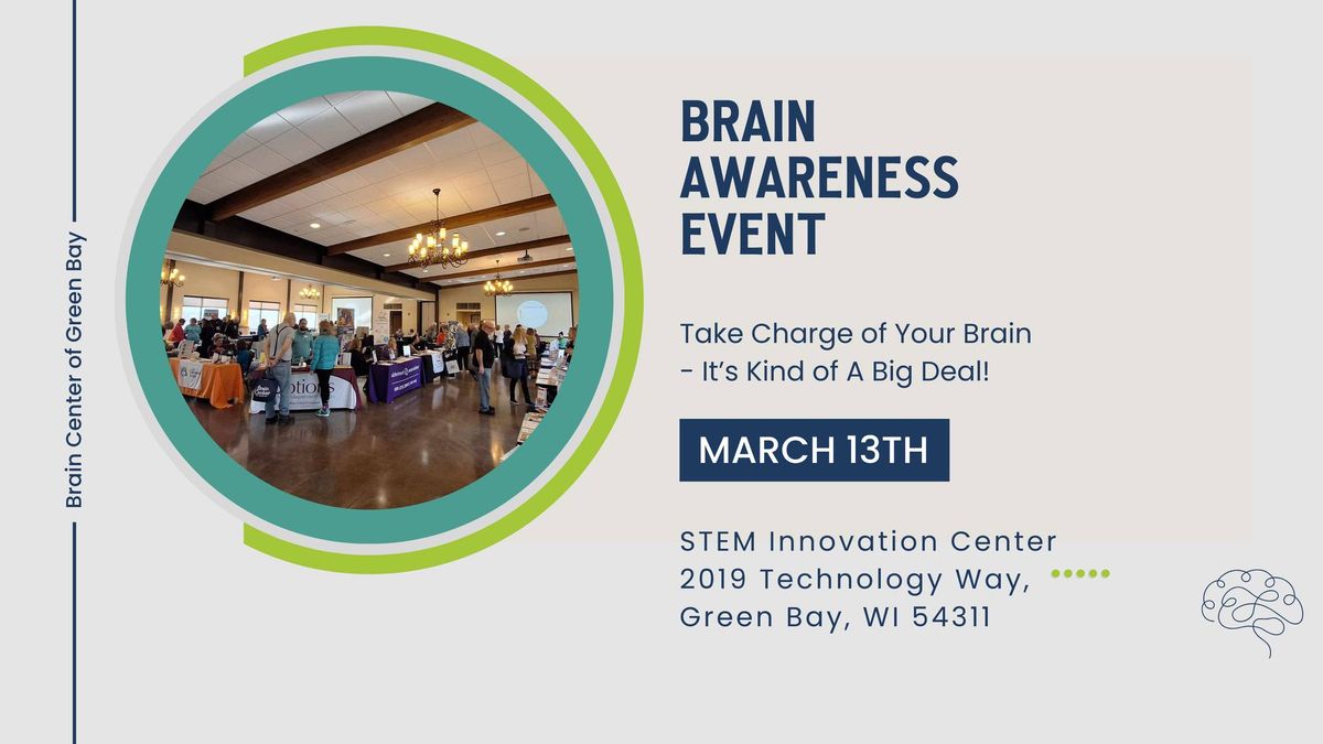 3rd Annual Brain Awareness Event: Take Charge of Your Brain - It\u2019s Kind of a Big Deal  