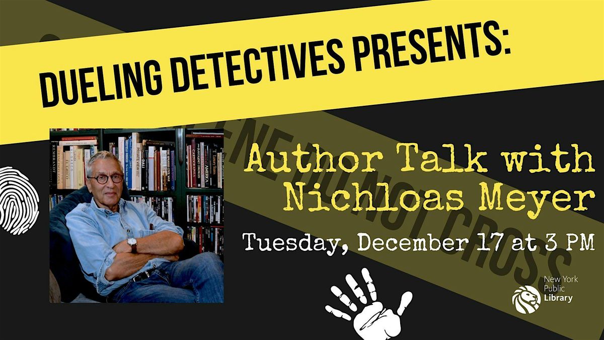 Dueling Detectives: Author Talk with Nicholas Meyer