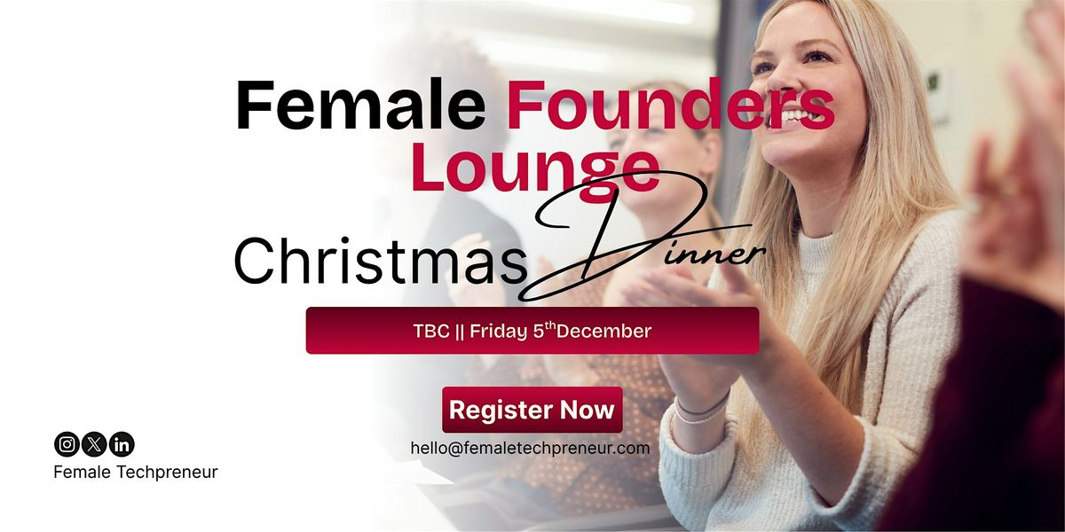 Female Founders Lounge - Christmas Dinner