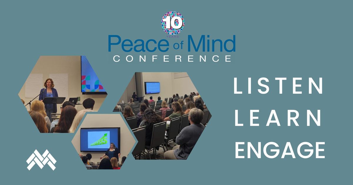 Peace of Mind 2024: Listen\u2022Learn\u2022Engage