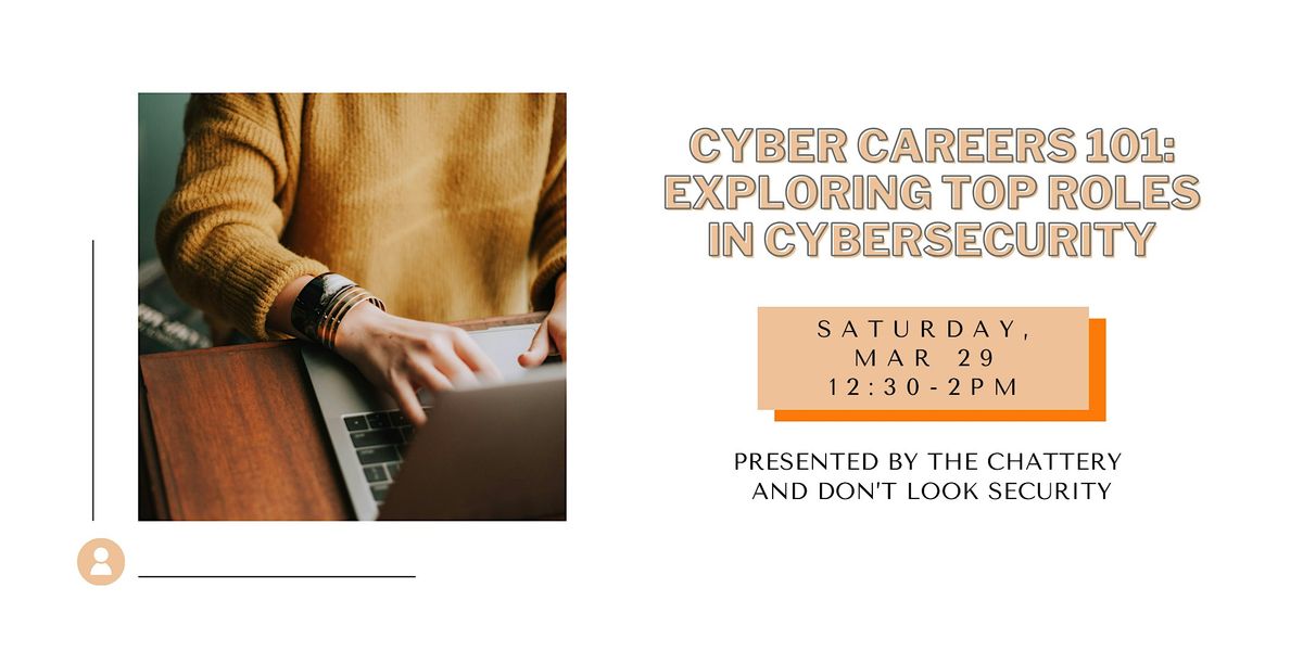 Cyber Careers 101: Exploring Top Roles in Cybersecurity