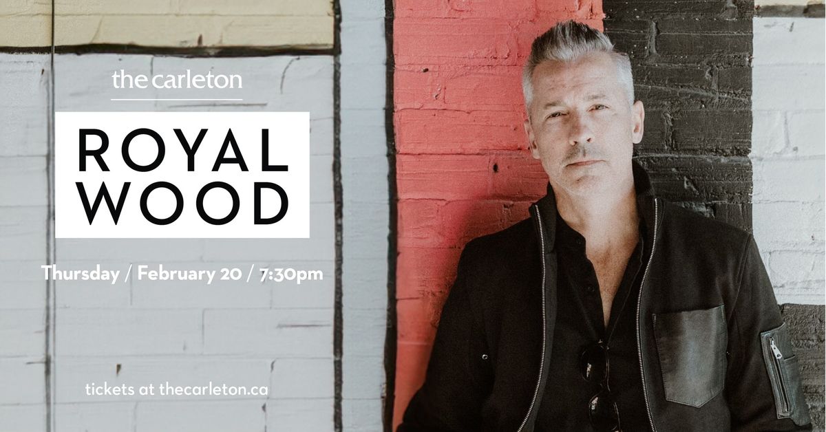 SOLD OUT! Royal Wood Live at The Carleton