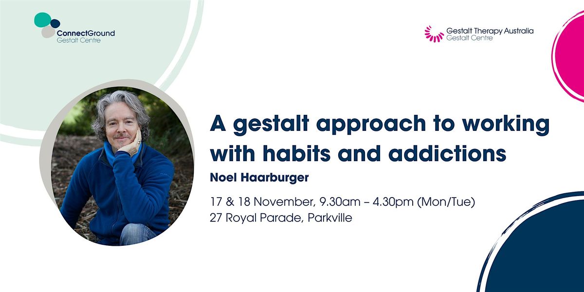 A gestalt approach to working with habits and addictions