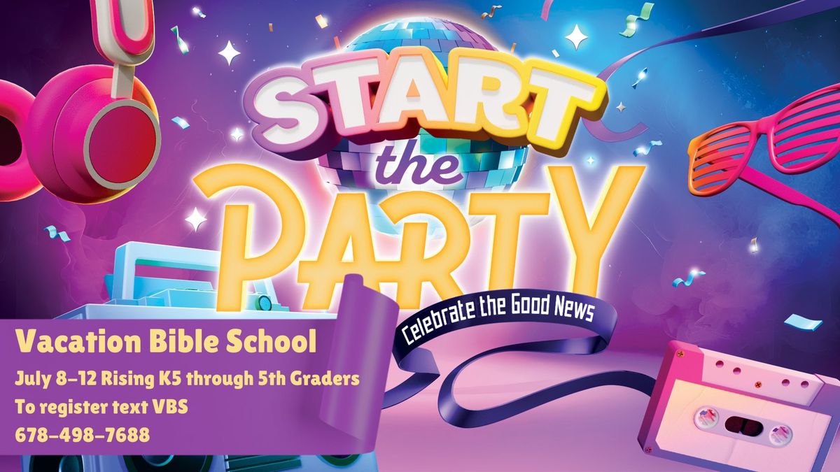 Vacation Bible School: Start the Party