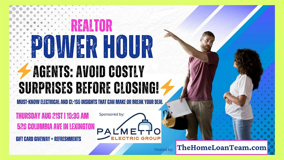 \u26a1REALTOR POWER HOUR: Avoid Costly Surprises Before Closing! \u26a1