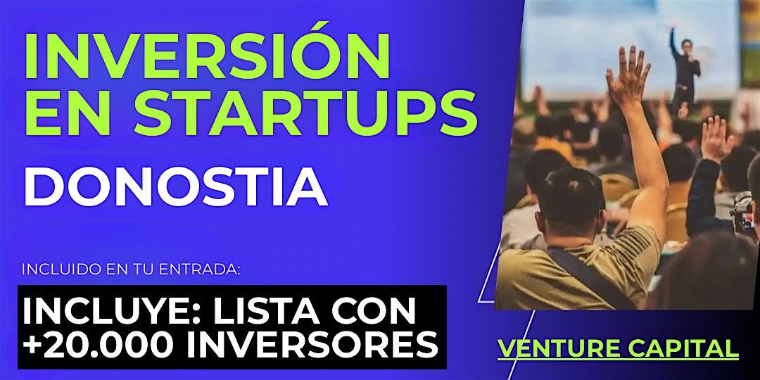 Evento emprendedores Startup: Conecta con inversionistas de Donostia y el mundo