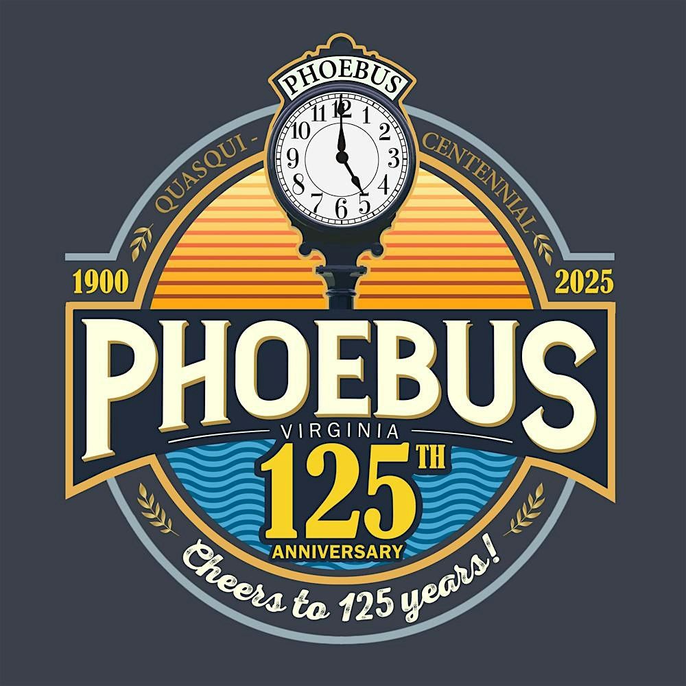 Phoebus 125th Anniversary Weekend (Closing Day)