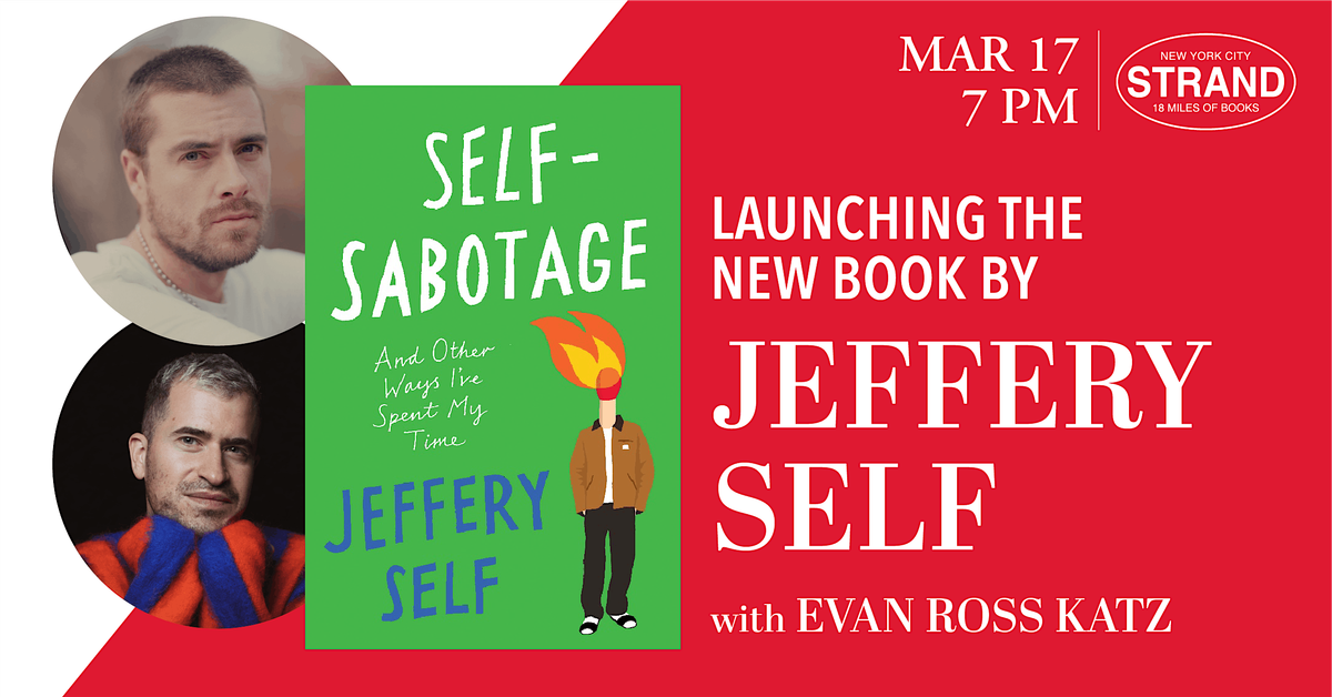 Jeffery Self + Evan Ross Katz: Self-Sabotage