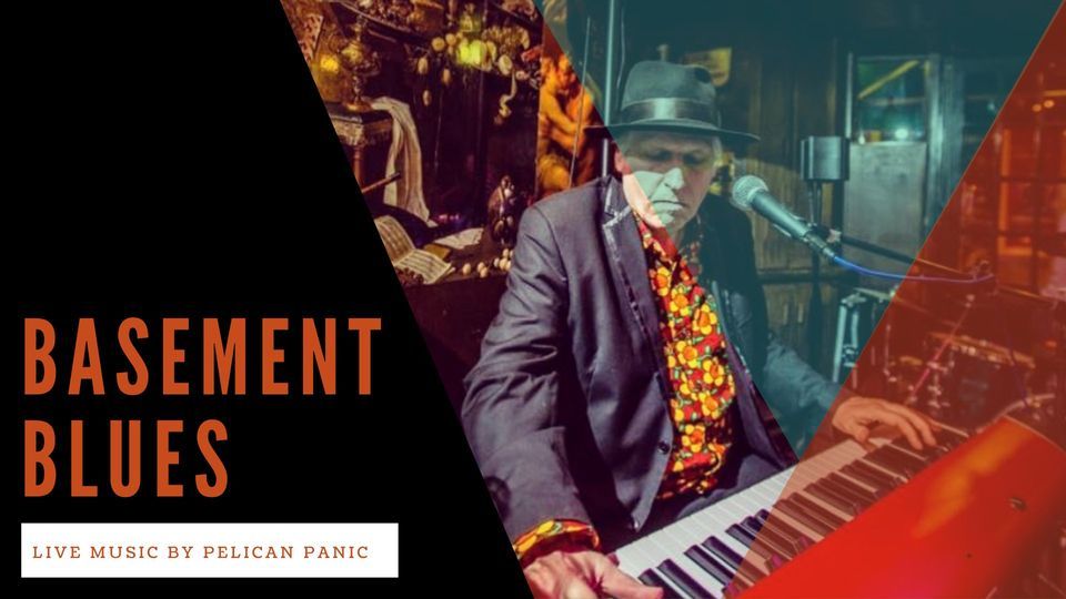 Basement Blues - LIVE Music Pelican Panic