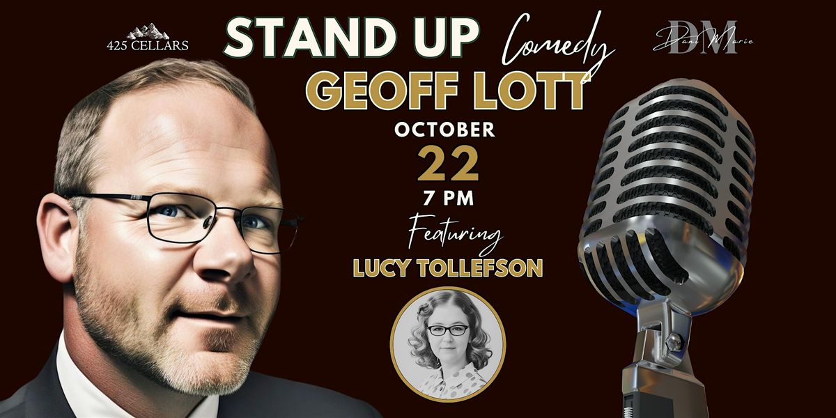 Stand Up Comedy with Geoff Lott @ 425 Cellars - Featuring Lucy Tollefson