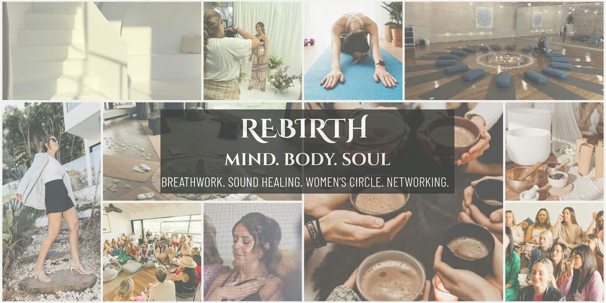 REBIRTH | 2 Days | Sydney | Mind.Body.Soul