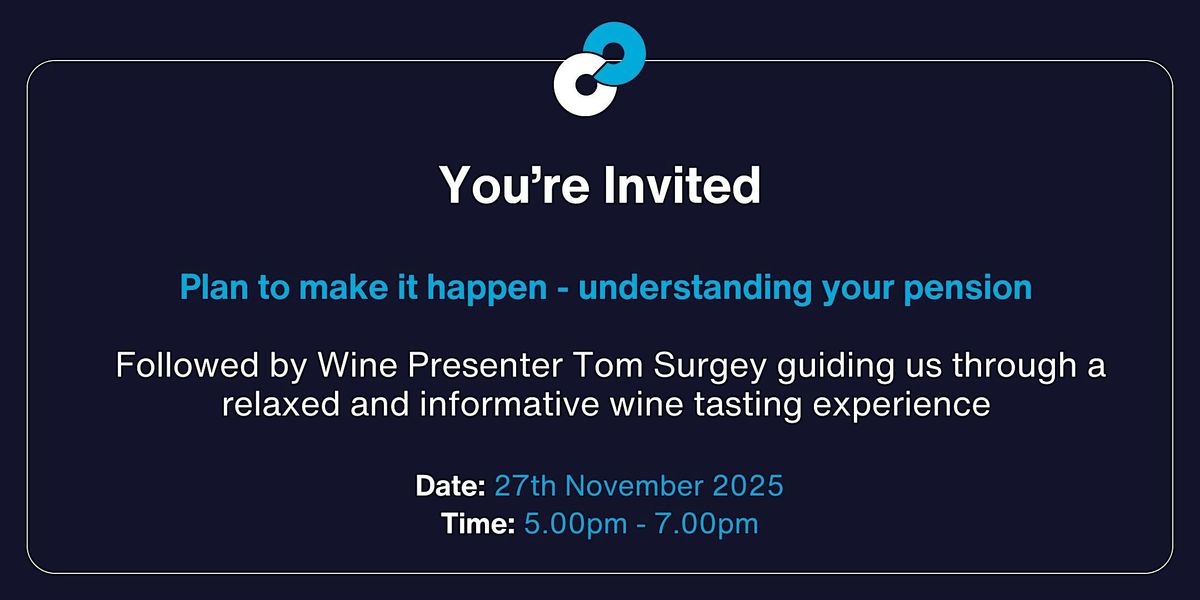 Plan to make it happen - understanding your pension