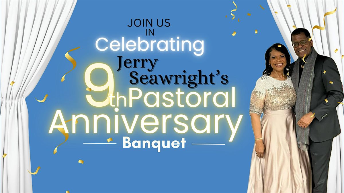 Elder Jerry Seawright's Pastoral Anniversary Banquet