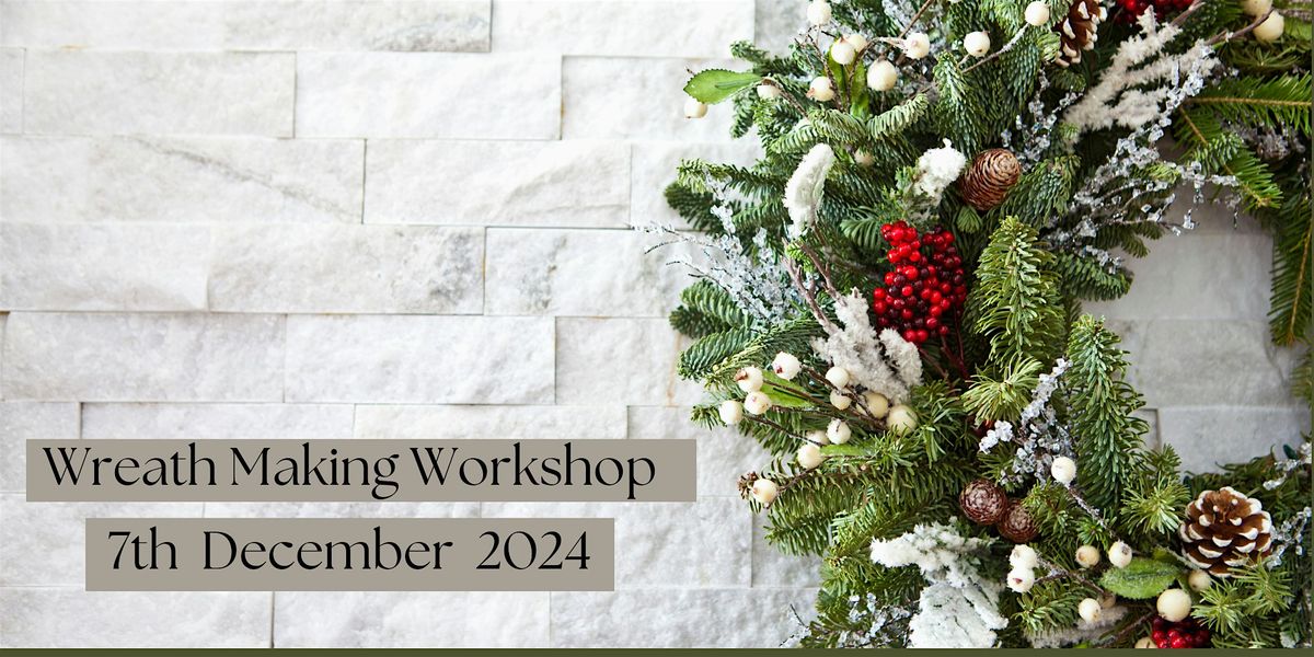 Wreath Making Workshop