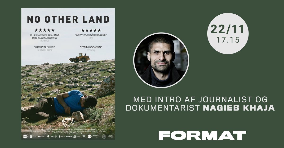 'No Other Land' s\u00e6rvisning med introduktion af Nagieb Khaja \ud83c\udfac