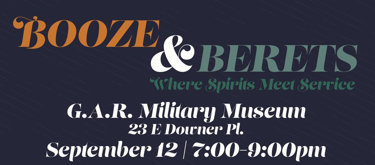 Booze and Berets at the G.A.R. Military Museum