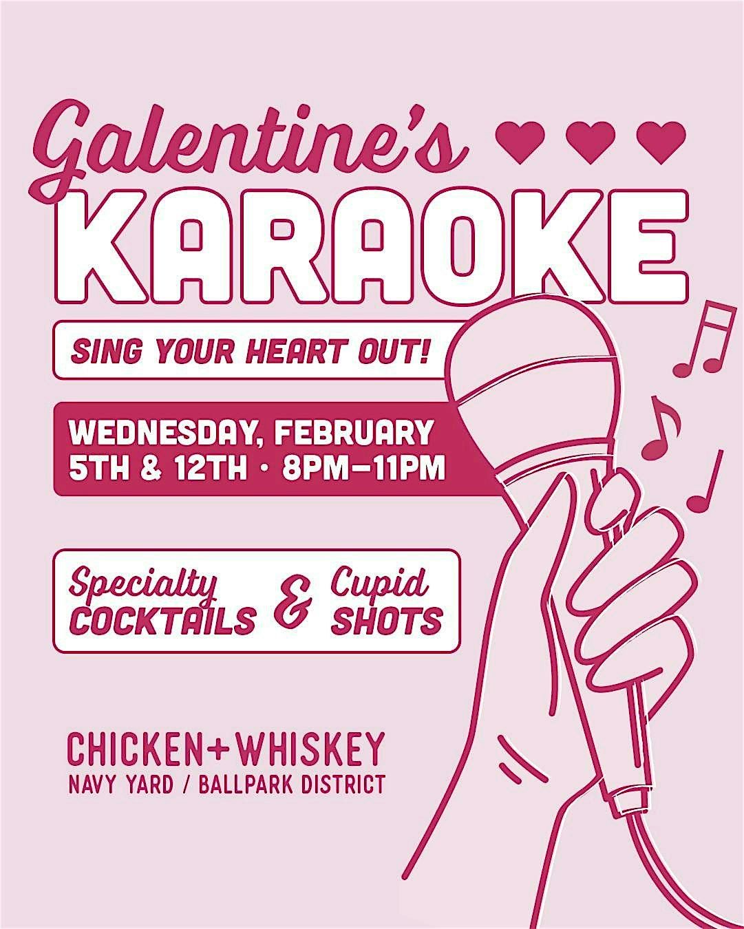 GALENTINES KARAOKE \u2764\ufe0f  V-DAY POP UP BAR @ CHICKEN + WHISKEY (NAVY YARD)