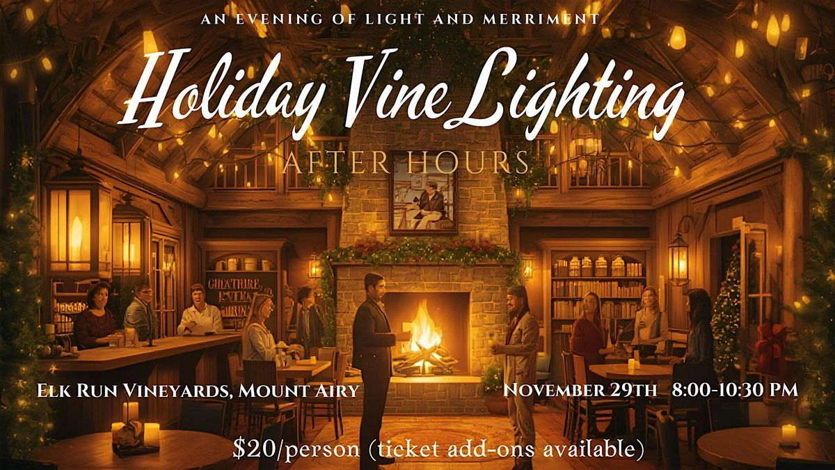 Holiday Vine Lighting After Hours: An Evening of Light and Merriment