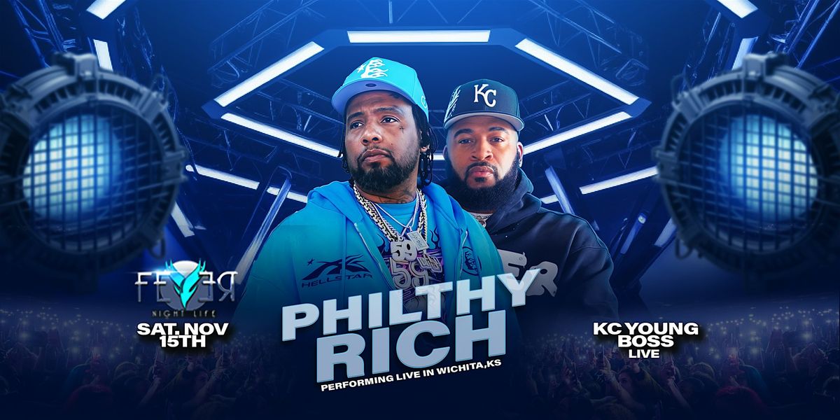 PHILTHY RICH  & KC YOUNG BOSS LIVE .