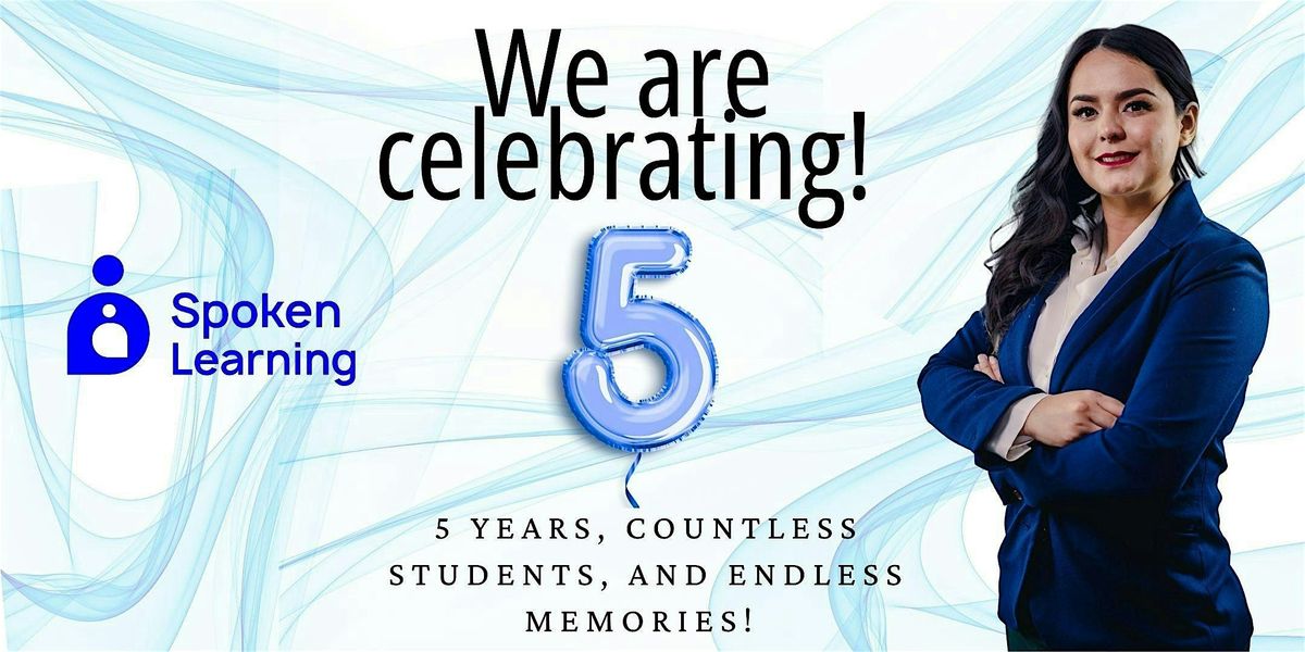 \u2728 Spoken Learning 5th Anniversary Celebration \u2728