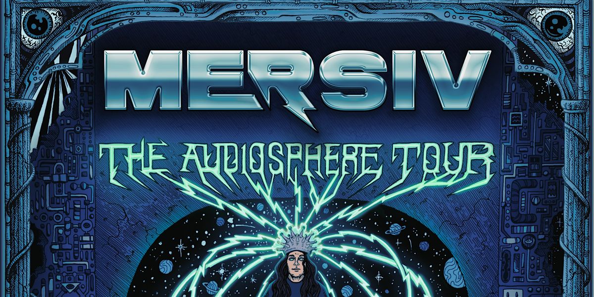 Mersiv: The Audiosphere Tour