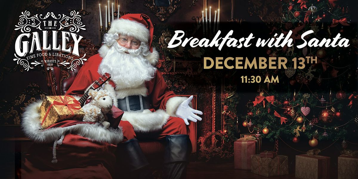 Breakfast with Santa - Saturday, December 13th - 11:30 AM