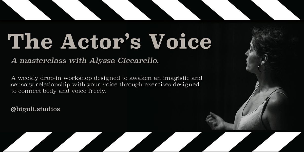 The Actor\u2019s Voice \u2013 Weekly Drop-In Sessions (BCN) with Alyssa Ciccarello
