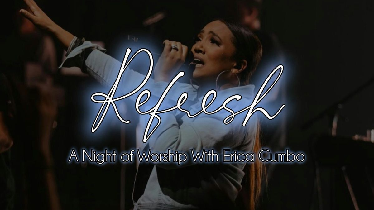 Refresh: A Night of Worship with Erica Cumbo