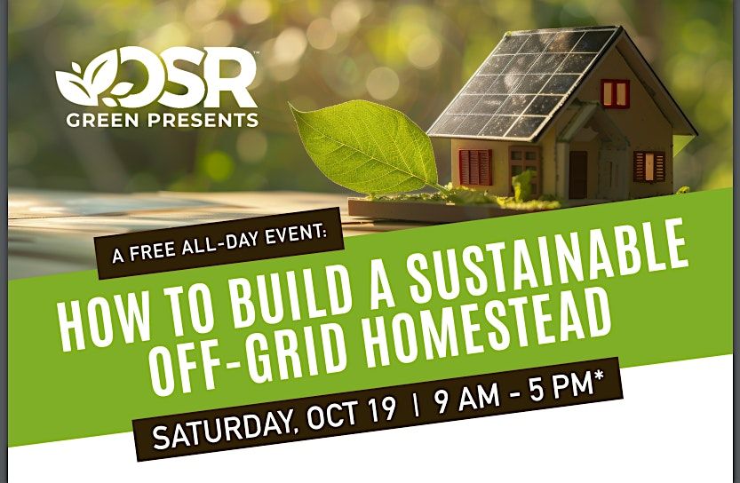 Super Saturday: How to Build a Sustainable Off-Grid Homestead