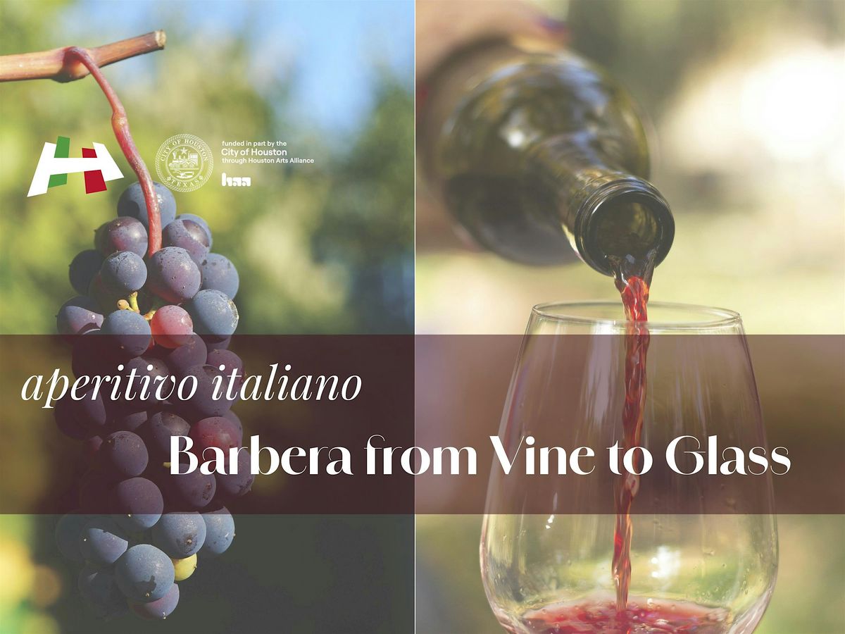 Aperitivo Italiano: Barbera from Vine to Glass