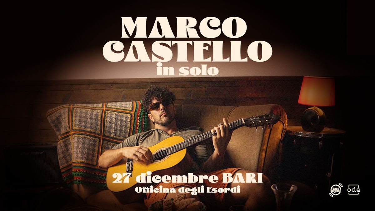 MARCO CASTELLO live a Bari - SOLD OUT