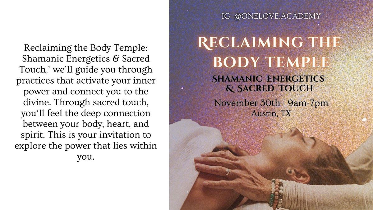 Reclaiming the Body Temple: Shamanic Energetics & Sacred Touch