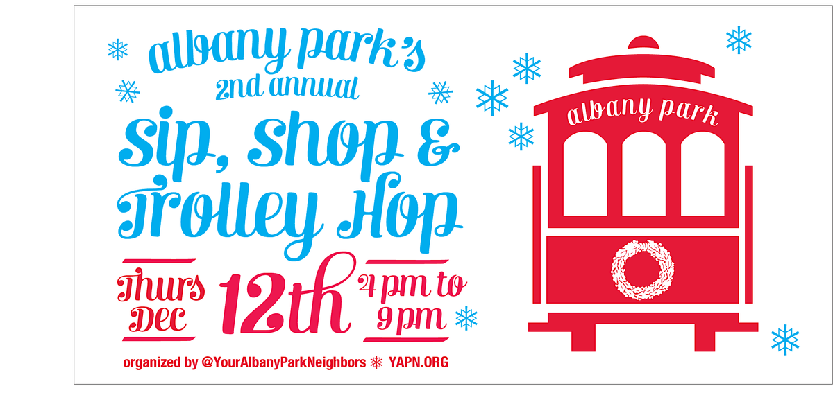 Albany Park's 2nd Annual  - Sip, Shop and Trolley Hop