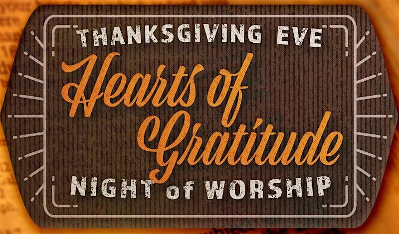 Thanksgiving Eve Worship