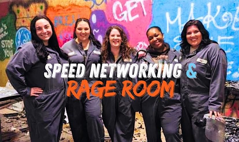 Speed Networking & Rage Room - EDMOND Women in Business (All Ages)