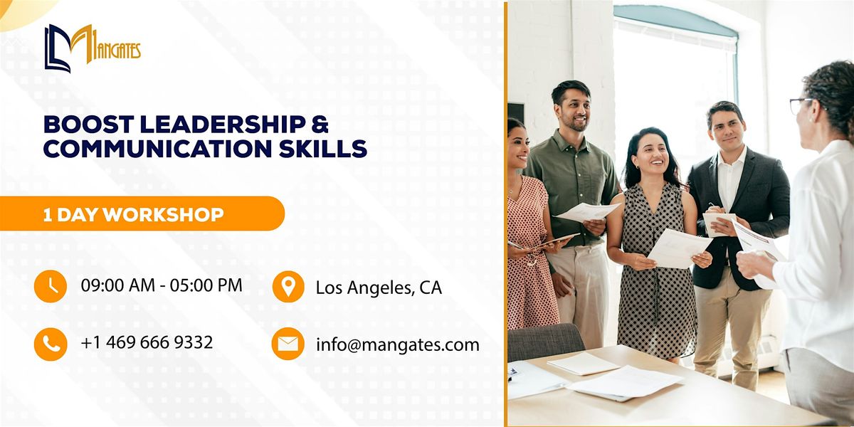 Boost Leadership & Communication Skills - 1 Day Workshop in Los Angeles, CA