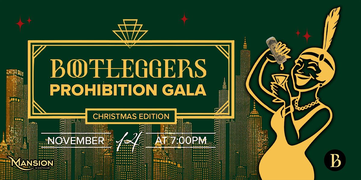 Bootleggers Prohibition Gala - Christmas Edition