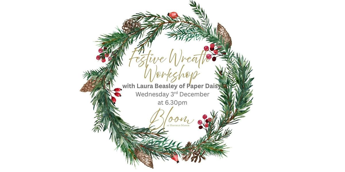 Festive Wreath Workshop at Hayfield Manor