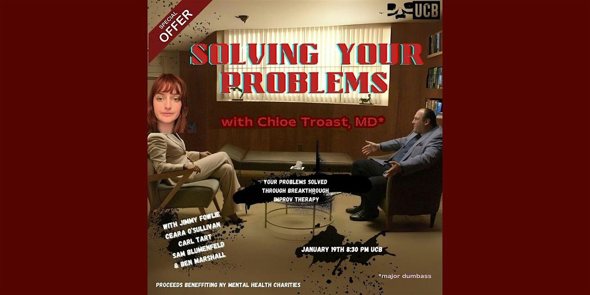 Solving Your Problems With Chloe Troast